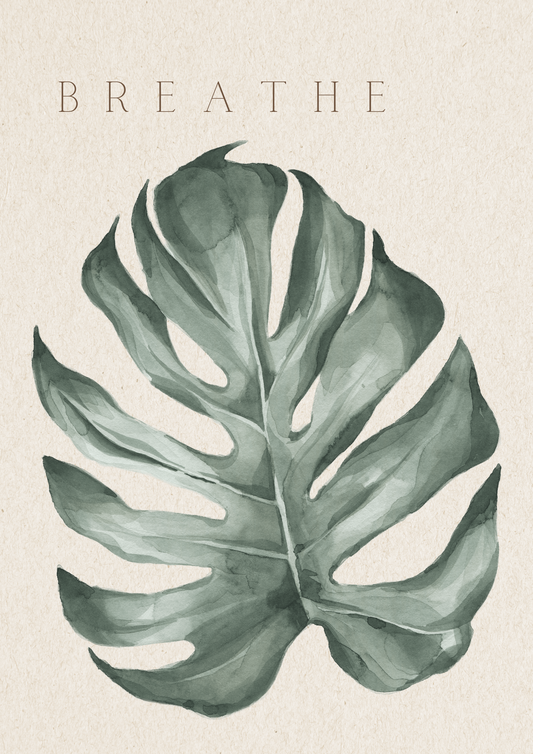 Breathe Monstera Print