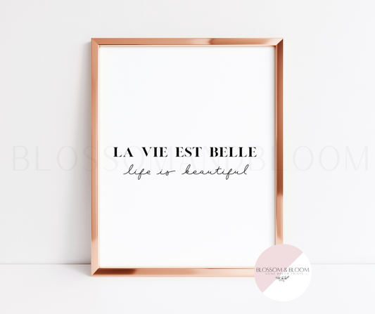 La Vie Est Belle Print