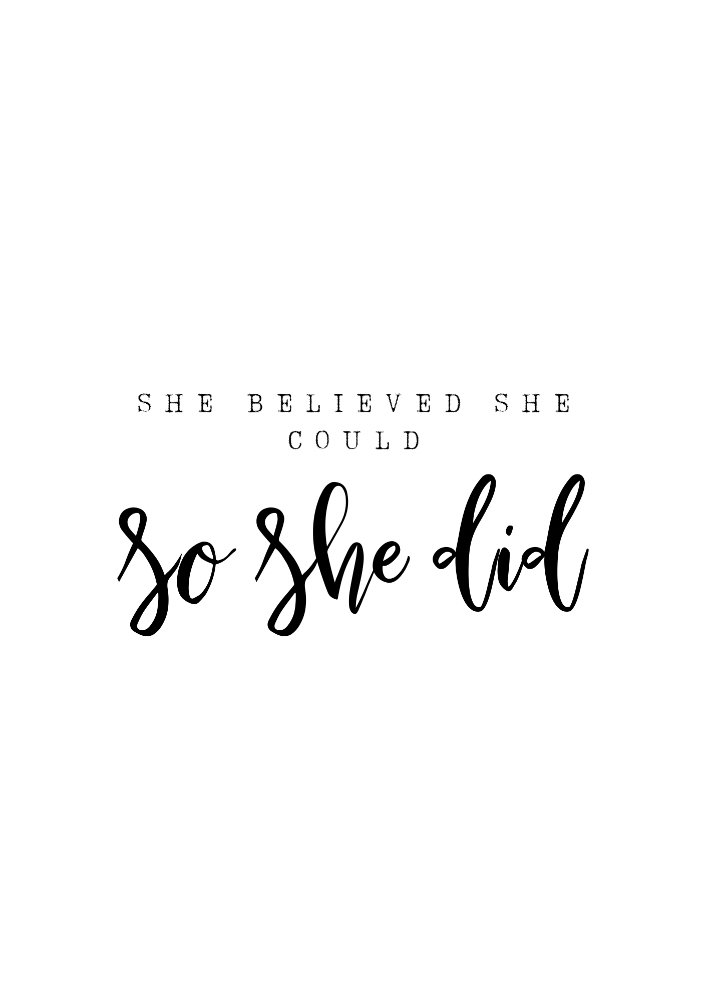 She Believed She Could, So She Did