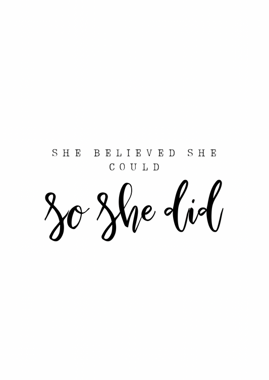 She Believed She Could, So She Did