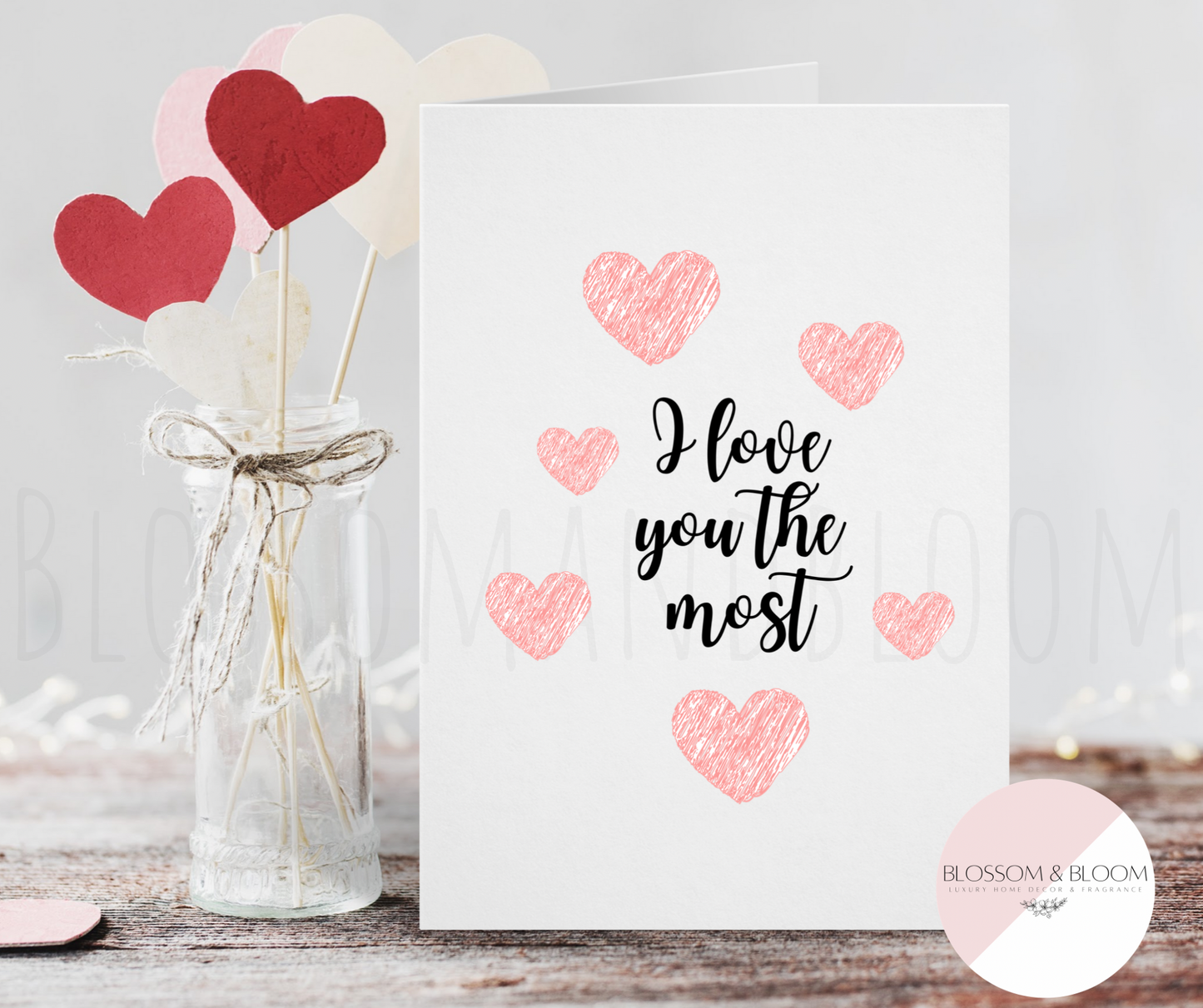 I Love You The Most Valentines Card