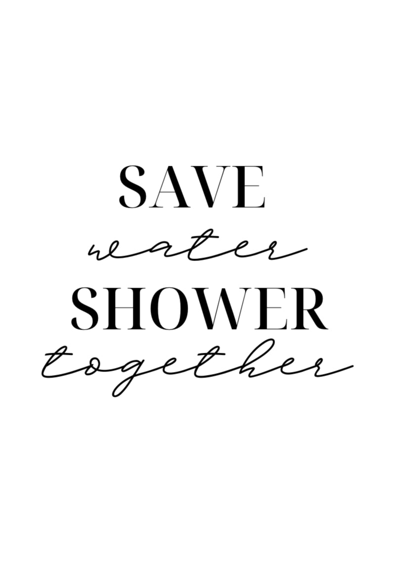 Save Water, Shower Together