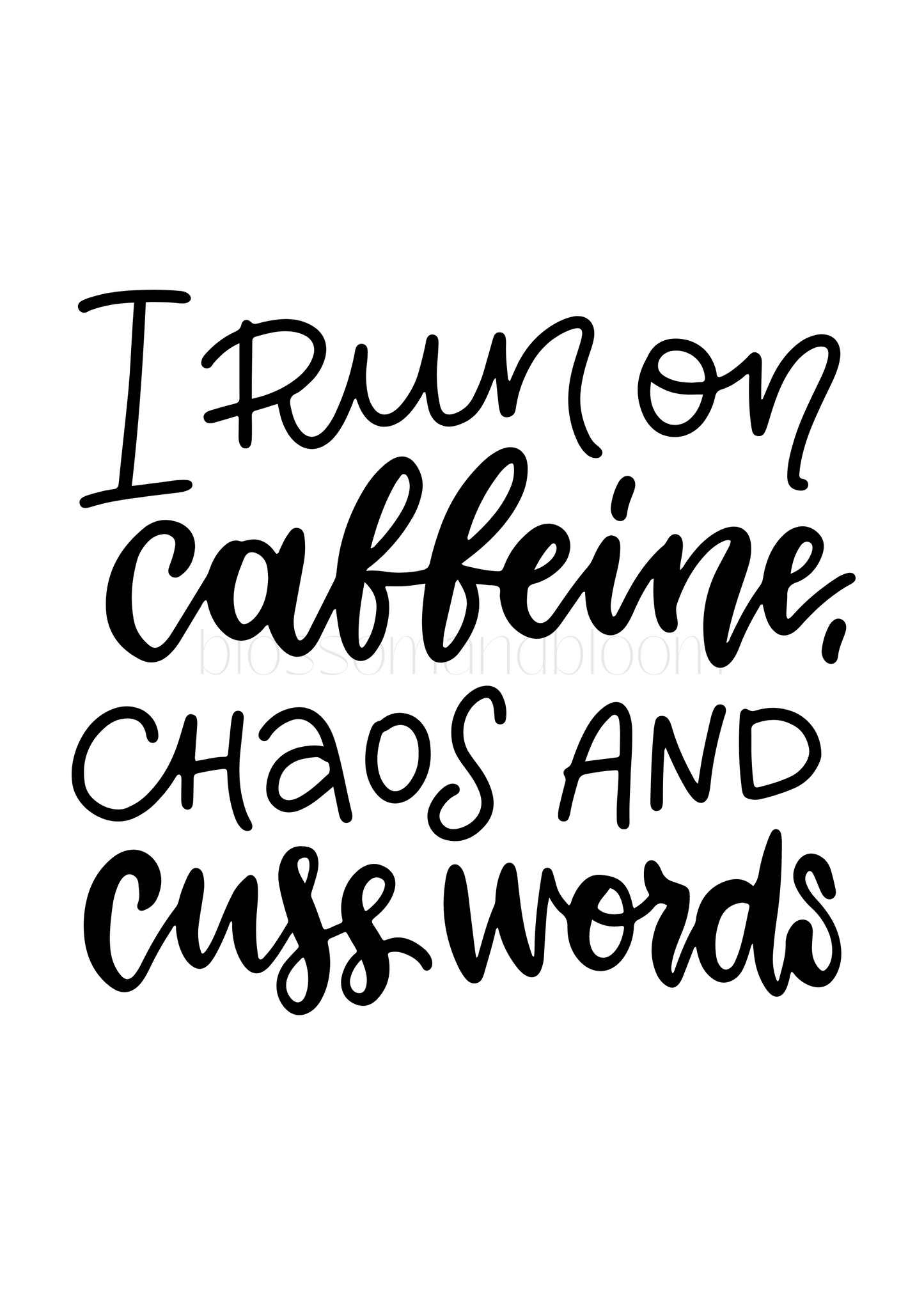 Caffeine, Chaos & Cusswords