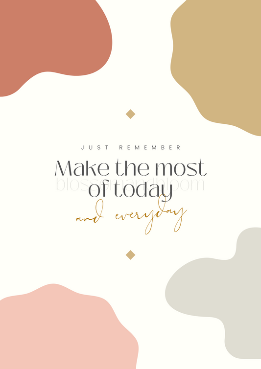 Make The Most of Today